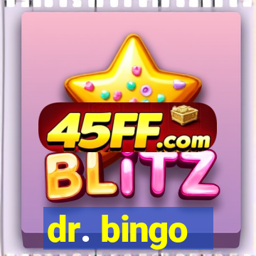 dr. bingo - videobingo   slots